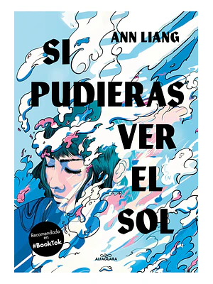 SI PUDIERAS VER EL SOL - ALFAGUARA