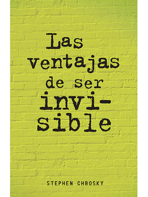 LAS VENTAJAS DE SER INVISIBLE - ALFAGUARA