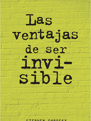 LAS VENTAJAS DE SER INVISIBLE - ALFAGUARA
