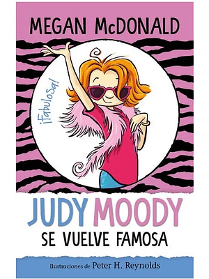 JUDY MOODY SE VUELVE FAMOSA - ALFAGUARA