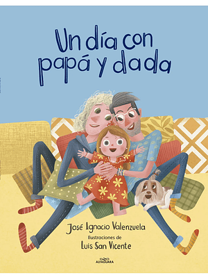 UN DIA CON PAPA Y DADA - ALFAGUARA