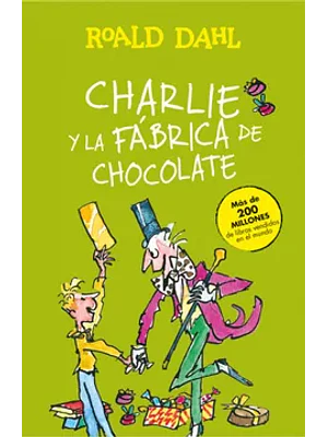CHARLIE Y LA FABRICA DE CHOCOLATE - ALFAGUARA