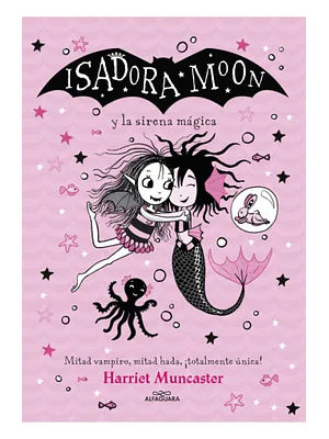 ISADORA MOON Y LA SIRENA MAGICA - ALFAGUARA