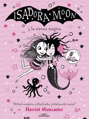 ISADORA MOON Y LA SIRENA MAGICA - ALFAGUARA