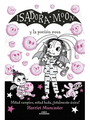 ISADORA MOON Y LA POCIÓN ROSA - ALFAGUARA