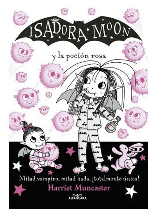 ISADORA MOON Y LA POCIÓN ROSA - ALFAGUARA 1