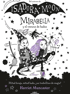 ISADORA MOON. MIRABELLA Y EL VERANO DE HADAS - ALFAGUARA