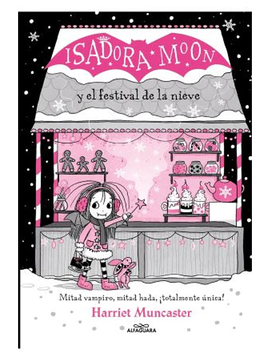 ISADORA MOON Y EL FESTIVAL DE LA NIEVE - ALFAGUARA 1
