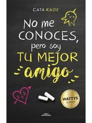 NO ME CONOCES, PERO SOY TU MEJOR AMIGO - ALFAGUARA