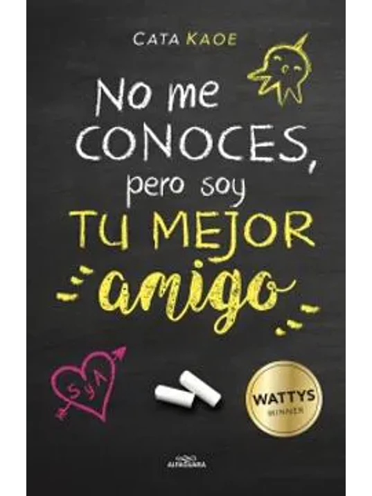 NO ME CONOCES, PERO SOY TU MEJOR AMIGO - ALFAGUARA 1