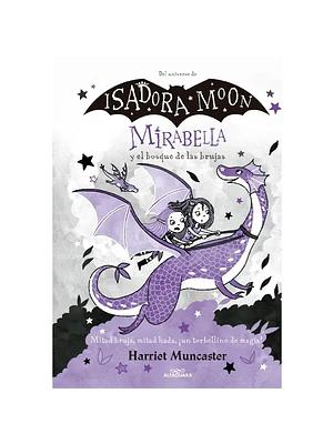ISADORA MOON. MIRABELLA Y EL BOSQUE DE LAS BRUJAS - ALFAGUARA