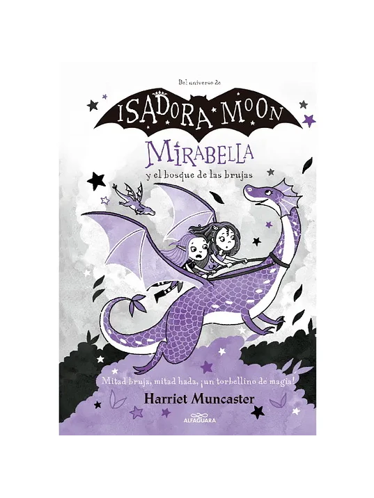 ISADORA MOON. MIRABELLA Y EL BOSQUE DE LAS BRUJAS - ALFAGUARA 1
