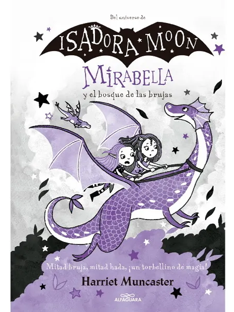 ISADORA MOON. MIRABELLA Y EL BOSQUE DE LAS BRUJAS - ALFAGUARA 1