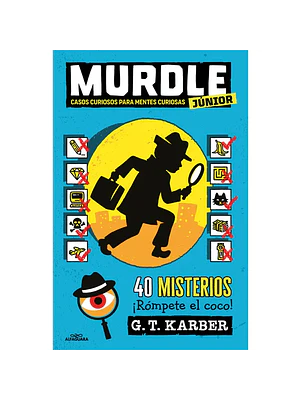 MURDLE JUNIOR 1: CASOS CURIOSOS PARA MENTES CURIOSAS - ALFAGUARA