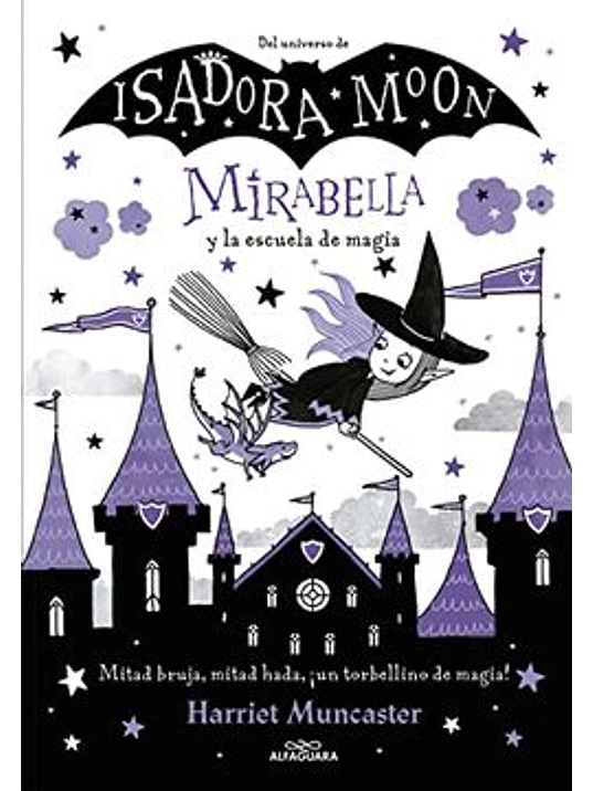 MIRABELLA Y LA ESCUELA DE MAGIA - ALFAGUARA 1