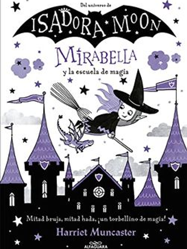MIRABELLA Y LA ESCUELA DE MAGIA - ALFAGUARA 1