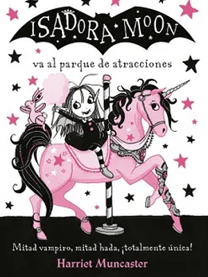 ISADORA MOON VA AL PARQUE DE ATRACCIONES - ALFAGUARA
