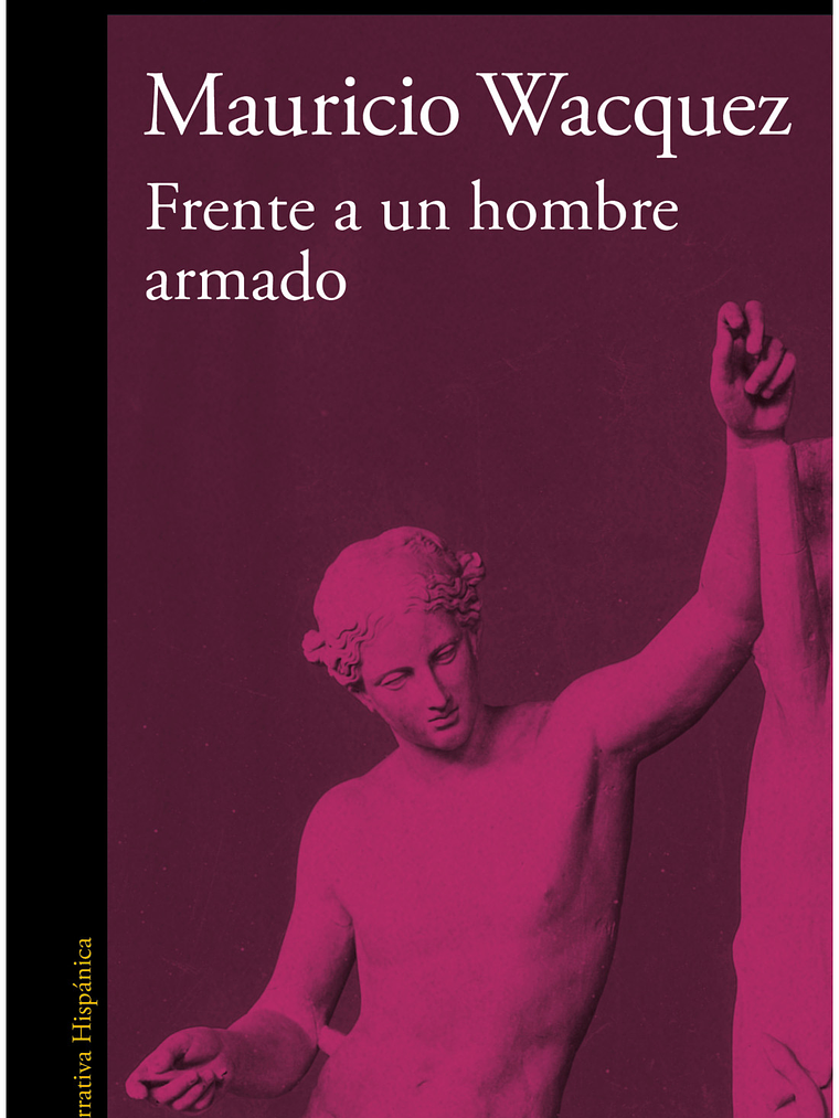 FRENTE A UN HOMBRE ARMADO - ALFAGUARA 1