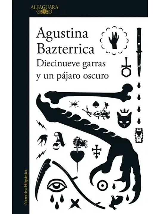 DIECINUEVE GARRAS Y UN PÁJARO OSCURO - ALFAGUARA 1