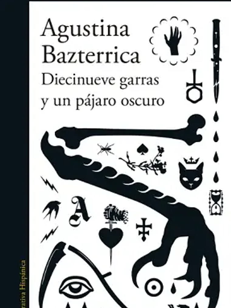 DIECINUEVE GARRAS Y UN PÁJARO OSCURO - ALFAGUARA 1