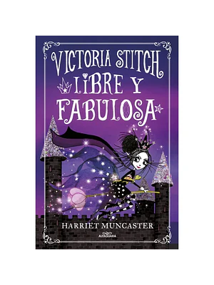 VICTORIA STITCH 2. LIBRE Y FABULOSA - ALFAGUARA