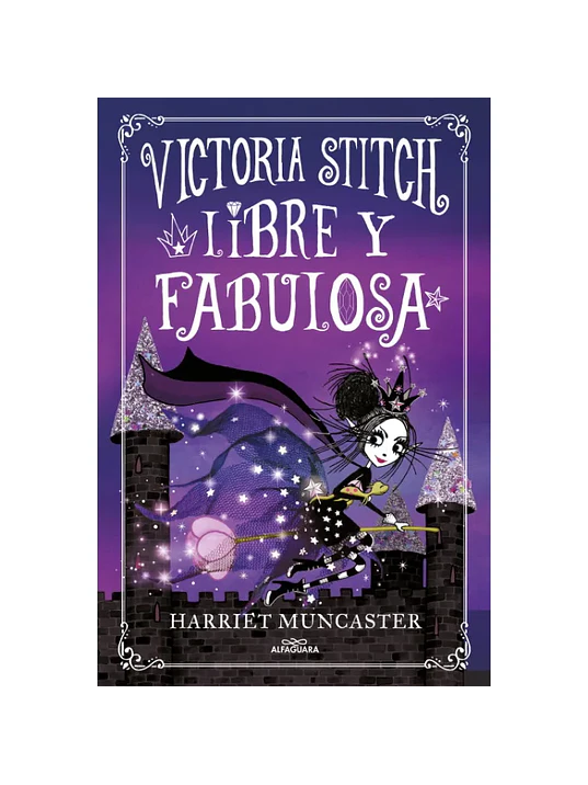VICTORIA STITCH 2. LIBRE Y FABULOSA - ALFAGUARA 1