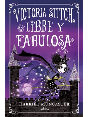 VICTORIA STITCH 2. LIBRE Y FABULOSA - ALFAGUARA