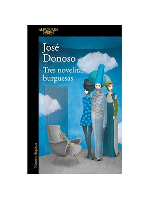 TRES NOVELITAS BURGUESAS - ALFAGUARA