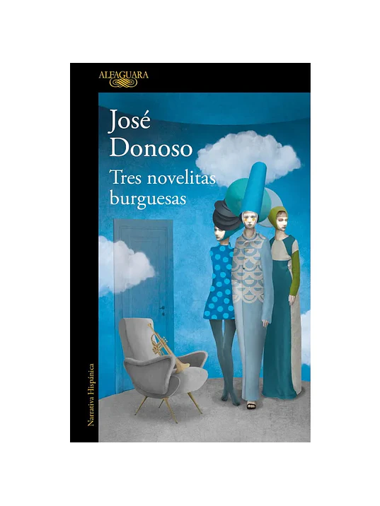 TRES NOVELITAS BURGUESAS - ALFAGUARA 1