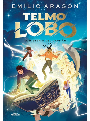 TELMO LOBO 1. EL MISTERIO DEL CAPITAN - ALFAGUARA