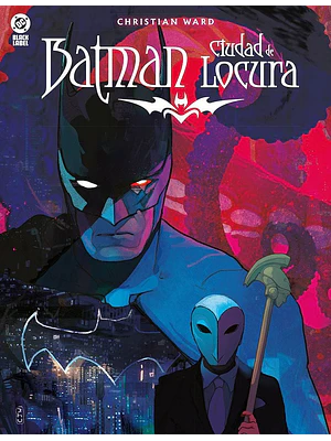 BATMAN: CIUDAD DE LOCURA. DC BLACK LABEL