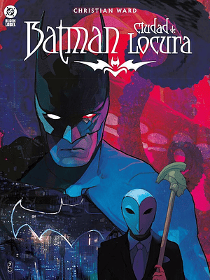 BATMAN: CIUDAD DE LOCURA. DC BLACK LABEL