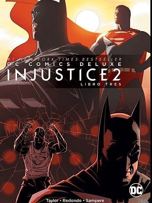 INJUSTICE 2: LIBRO TRES. DC COMICS DELUXE - SMASH