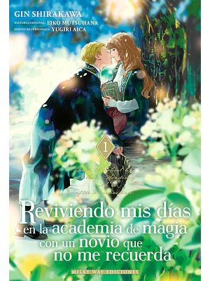 REVIVIENDO MIS DÍAS EN LA ACADEMIA DE MAGIA CON UN NOVIO QUE NO ME RECUERDA 01