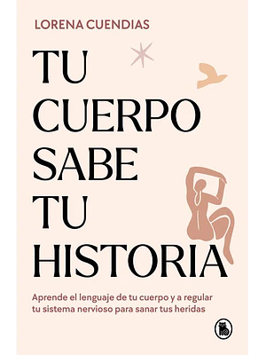 TU CUERPO SABE TU HISTORIA