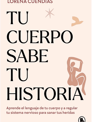 TU CUERPO SABE TU HISTORIA