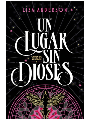 UN LUGAR SIN DIOSES (ORDEN DE ARCHEON 1)