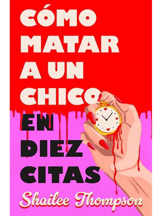CÓMO MATAR A UN CHICO EN DIEZ CITAS 1