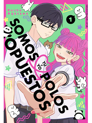 TU Y YO SOMOS POLOS OPUESTOS 01 - MILKY WAY