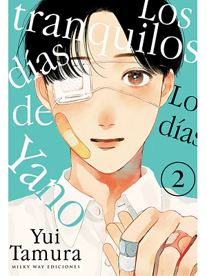 LOS TRANQUILOS DIAS DE YANO 02 - MILKY WAY