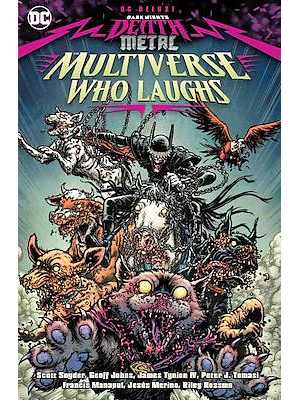 DARK NIGHTS: DEATH METAL: THE MULTIVERSE WHO LAUGHS. DC COMICS DELUXE - SMASH