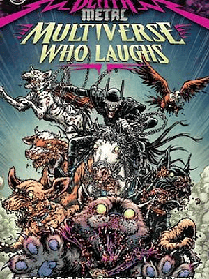 DARK NIGHTS: DEATH METAL: THE MULTIVERSE WHO LAUGHS. DC COMICS DELUXE - SMASH