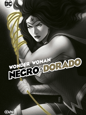 WONDER WOMAN: NEGRO Y DORADO - OVNIPRESS