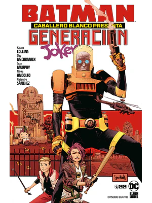BATMAN: CABALLERO BLANCO PRESENTA: GENERACION JOKER 4 DE 6 - ECC