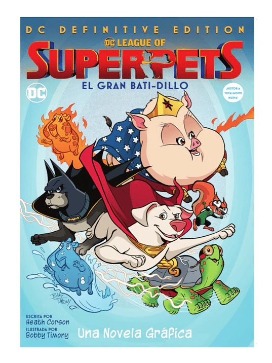DC LEAGUE OF SUPERPETS: EL GRAN BATI-DILLO. DC DEFINITIVE EDITION - SMASH 1