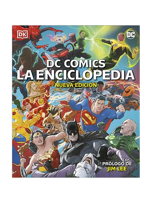 DC COMICS. LA ENCICLOPEDIA NUEVA EDICION - DK