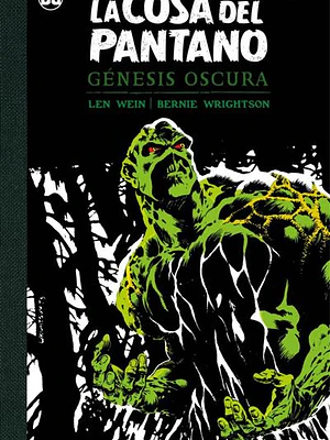 LA COSA DEL PANTANO: GENESIS OSCURA EDICION DELUXE EN BLANCO Y NEGRO - ECC