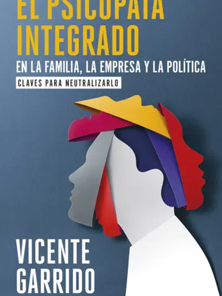EL PSICOPATAINTEGRADO EN LA FAMILIA, LA EMPRESA Y LA POLITICA 1