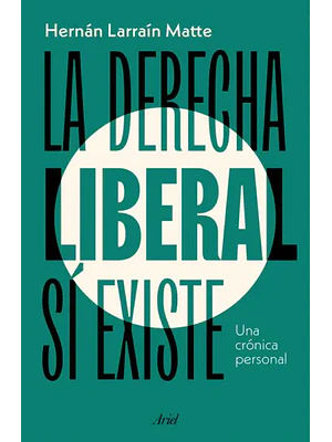LA DERECHA LIBERAL SI EXISTE