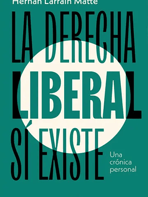 LA DERECHA LIBERAL SI EXISTE